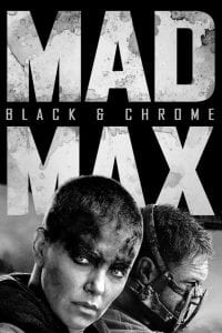 Mad Max Fury Road black&chrome curiosity movie