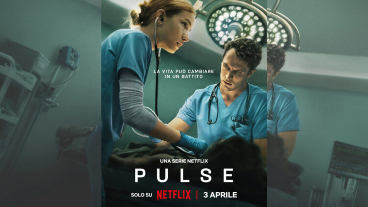 Pulse il nuovo medical drama di Netflix cm