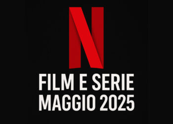 Netflix Maggio 2025 cm