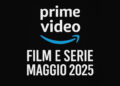 Prime Video Maggio 2025 cm